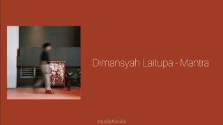 Download lagu Dimansyah Laitupa - Mantra (Karaoke) mp3