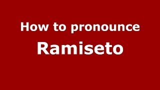 How to pronounce Ramiseto