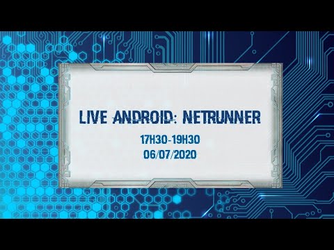[FR] Live Android: Netrunner 06/07/2020