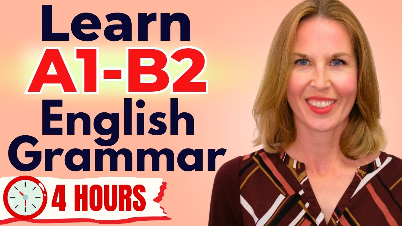Learn English A1 to B2 in 4 Hours (Complete English Grammar Course for Beginners)