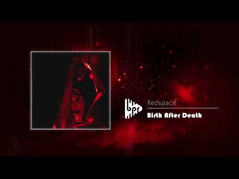 Redspace - Birth After Death (Original Mix)