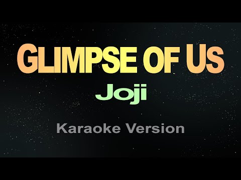 GLIMPSE OF US - Joji (Karaoke)