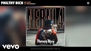 Philthy Rich - My Shit (Audio) ft. Tee Grizzley