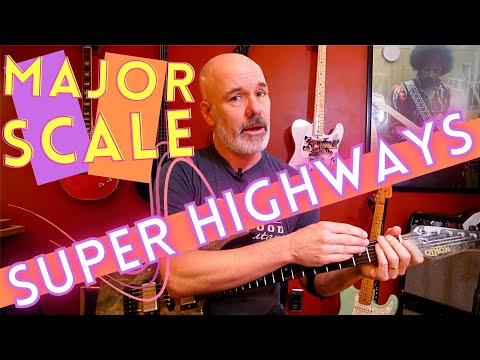Major Scale Super Highways