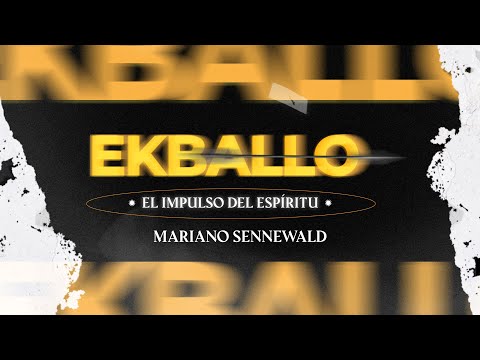 EKBALLO, el impulso del Espíritu | Mariano Sennewald | MiSion