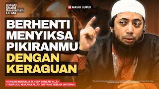 Download lagu Yakinlah, Rencana Allah Itu yang Terbaik Untuk Kita! | Ustadz Khalid Basalamah mp3