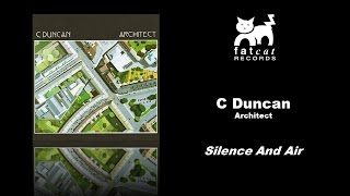 C Duncan - Silence And Air [Architect]