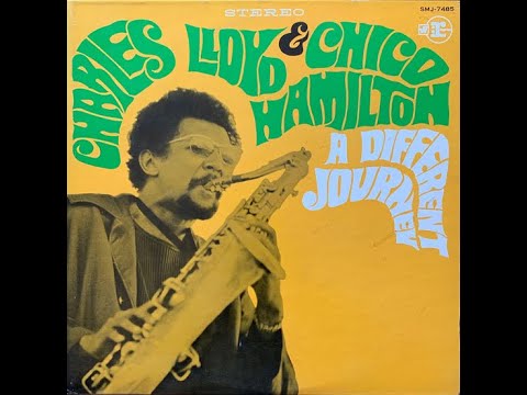 Charles Lloyd, Chico Hamilton Quintet - A Different Journey (Full Album)