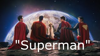 Ultimate SUPERMAN Montage (featuring &quot;Superman&quot; by R.E.M.)