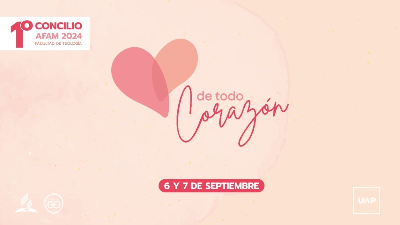 Concilio de AFAM 2024 | de todo corazón (sábado 7/8 de tarde)