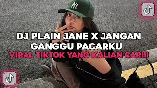 Download lagu DJ PLAIN JANE X JANGAN GANGGU PACARKU VIRAL TIKTOK TERBARU 2025 YANG KALIAN CARI!! mp3 Download lagu DJ PLAIN JANE X JANGAN GANGGU PACARKU VIRAL TIKTOK TERBARU 2025 YANG KALIAN CARI!! mp3