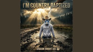 Download lagu I'm Country Baptized mp3