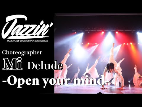 Mi(Delude)[Open your mind]Jazzin' |JAZZ DANCE CHOREOGRAPHER FESTIVAL