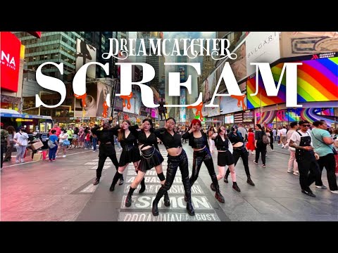 [KPOP IN PUBLIC NYC] Dreamcatcher 드림캐쳐 - SCREAM Dance Cover ft. InSomnia | One Take