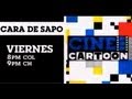 Cartoon Network LA Cine Cartoon Cara De Sapo Promo
