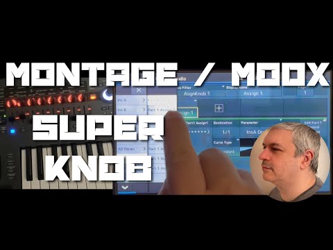 Yamaha Montage / MODX Plus - Tutorial 5: Introducing the Super Knob and assignments