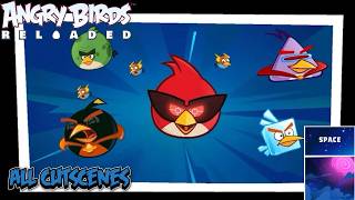 Angry Birds Reloaded Space All Cutscenes Version 4.2