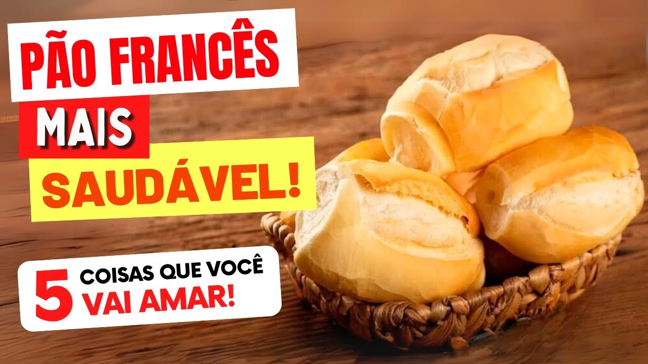 PÃO FRANCÊS MAIS SAUDÁVEL - 5 Coisas que Você vai AMAR!