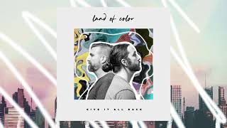 Give It All Back by Land of Color