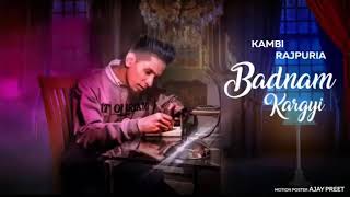 Badnam Kargyi - Kambi Rajpuria (Original Song) | Latest New Punjabi Song 2019