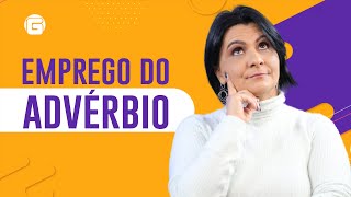 Emprego do Advérbio | Gramática Pedagógica