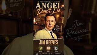 Angels Don't Lie 😭 Jim Reeves Heartbreaking Classic You Can't Miss! ✨