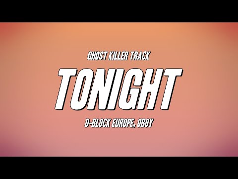 Ghost Killer Track - Tonight ft. D-Block Europe, OBOY (Lyrics)