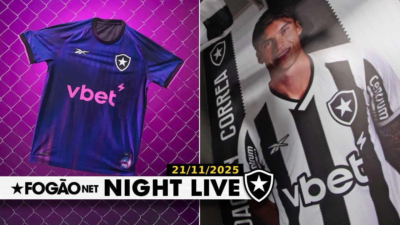 NIGHT LIVE | Botafogo lança uniforme com a Vbet e deve ter retorno de Joaquín Correa contra o Grêmio