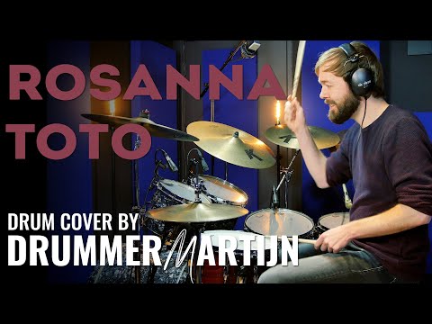 Toto - Rosanna // Drum Cover by DrummerMartijn