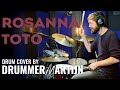 Toto - Rosanna // Drum Cover by DrummerMartijn