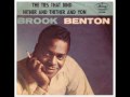 Brook Benton - "Only your love"