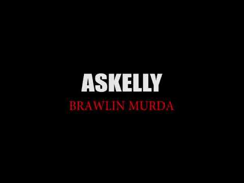 Askelly- Brawlin murda (Official Audio)