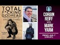Corbin Reiff presents Total F*cking Godhead in conversation with Mark Yarm