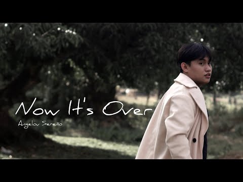 Now Its Over - Angelou Sereño