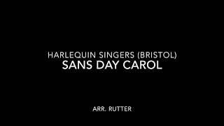 Sans Day Carol Dec17 - arr. Rutter