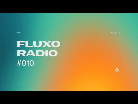 FLUXO Radio 010 by ZAC
