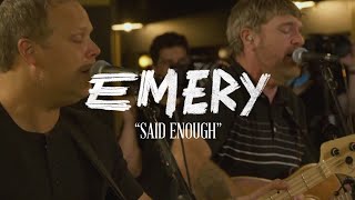 Emery - Said Enough