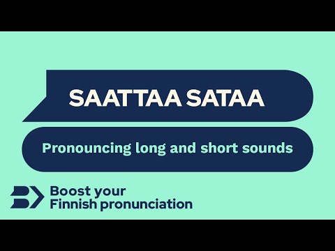 Saattaa sataa: Pronouncing long and short sounds