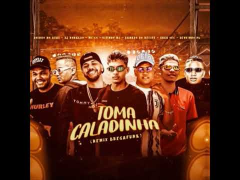 🔵 TOMA CALADINHA- DANADO DO RECIFE & DEYVINHO PL & VITINHO & MC GUGU OFC & ZOINHO NO BEAT- 2023