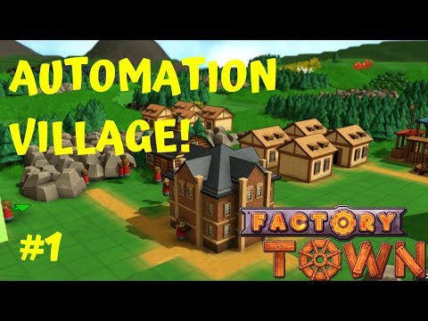 Factory Town - Ep. 1 - Automation Village