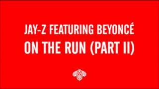 Beyonce - On The Run (Part II) (NO JAY Z)