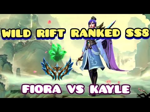 [ WILD RIFT ] : FIORA VS KAYLE || RANKED SS8