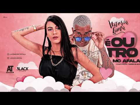 MC AFALA E VITORIA LIMA - É OUTRO - BREGA ROMÂNTICO