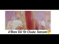 Aankhon Ki Gustakhiyan Maaf Ho WhatsApp Status Video Very Best New Version Song Tu Nahi Totara Photo