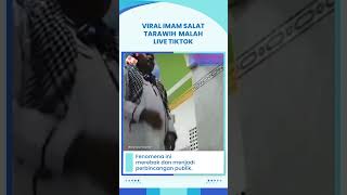 Viral Fenomena Imam Salat Tarawih Malah Live TikTok, Begini Tanggapan dari Majelis Ulama Indonesia