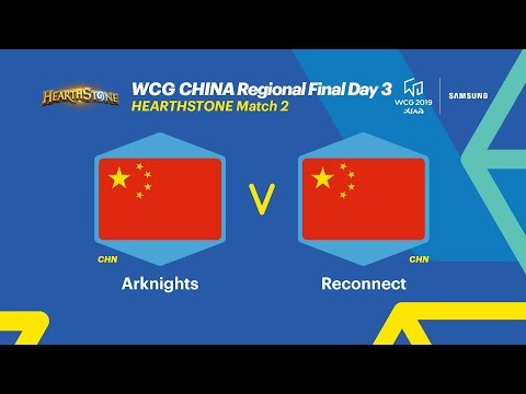 [HIGHLIGHTS] WCG 2019 Xi'an, Chinese Final Day3 - HEARTHSTONE, R2, Arknights vs Reconnect (ENG)