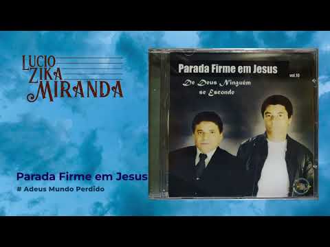 Parada Firme em Jesus | Adeus mundo perdido