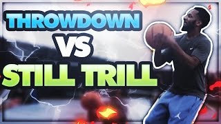 NBA 2K17 RTTA FINALIST PLAY IRL BASKETBALL!! STILL TRILL VS THROWDOWN !!!
