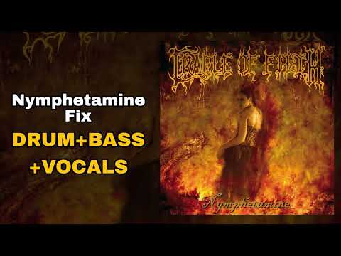 Thumbnail for Cradle of Filth - Nymphetamine Fix (Drum + Bass + Vocals) by Dave Pybus