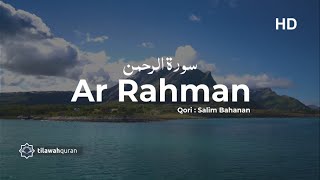 Download lagu Surah Ar Rahman سورة الرحمن - Salim Bahanan سالم بهنان (Terjemah dan Artinya) HD mp3